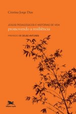 Jogos pedagogicos e historias de vida - Promovendo a resiliencia