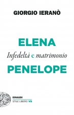 Elena e Penelope. Infedeltà e matrimonio