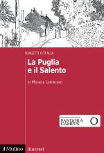 Puglia e il Salento. Dialetti d'Italia