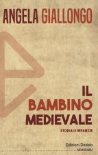 bambino medievale. Storia di infanzie