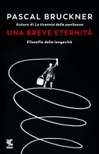 breve eternità. Filosofia della longevità