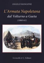 Armata Napoletana dal Volturno a Gaeta (1860-61)