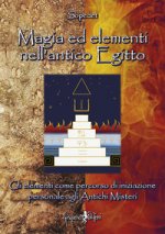 Magia ed elementi nell'antico Egitto. Gli elementi come percorso di iniziazione personale agli antichi misteri