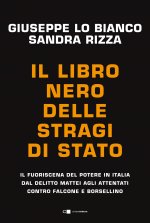 libro nero delle stragi di Stato. Il fuoriscena del potere in Italia dal delitto Mattei agli attentati contro Falcone e Borsellino