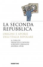seconda repubblica. Origini e aporie dell’Italia bipolare