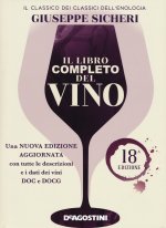 libro completo del vino. Con tutte le descrizioni e i dati aggiornati dei vini DOC e DOCG