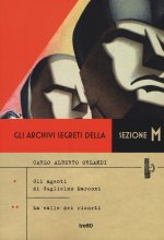 archivi segreti della sezione M: Gli agenti di Guglielmo Marconi-La valle dei risorti