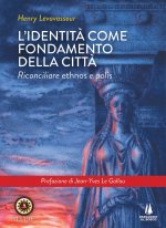 identità come fondamento della città. Riconciliare ethnos e polis