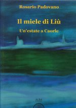 miele di Liù. Un'estate a Caorle