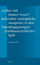 'Lieber Mit Homer Irren'? Scheinbar Unmögliche Autopsien in Den Totenbegegnungen Frühkaiserzeitlicher Epik