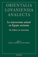 Le Microcosme Animal En Egypte Ancienne: Etudes d'Archeo- Et Ethnoarthropodologie Culturelle