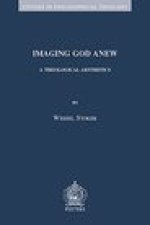 Imaging God Anew: A Theological Aesthetics