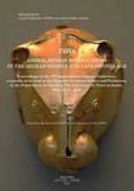 Zoia. Animal-Human Interactions in the Aegean Middle and Late Bronze Age: Proceedings of the 18th International Aegean Conference, Originally to Be He