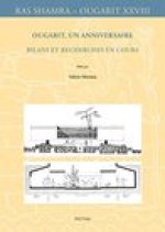 Ougarit, Un Anniversaire: Bilans Et Recherches En Cours