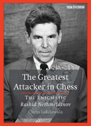 Greatest Attacker in Chess (Cyrus Lakdawala)(Miękka)