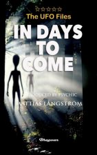 UFO FILES - In Days To Come