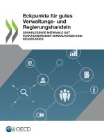 Eckpunkte Fur Gutes Verwaltungs- Und Regierungshandeln Grundlegende Merkmale Gut Funktionierender Verwaltungen Und Regierungen