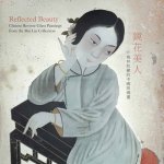 Reflected Beauty: Chinese Reverse Glass Paintings from the Mei Lin Collection