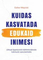 Kuidas kasvatada edukaid inimesi