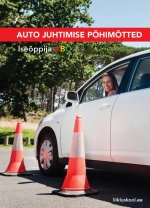 Auto juhtimise põhimõtted. iseõppija abc