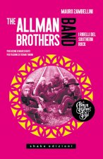 Allman Brothers Band. I ribelli del Southern Rock