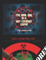 Final Nail In A Bat Covered Coffin