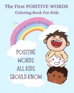 First Positive Words Every Kids Should Know Coloring Book