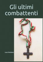 Gli ultimi combattenti