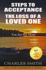 Steps to Acceptance - The Loss of a Loved One