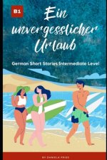 unvergesslicher Urlaub