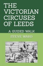 Victorian Circuses of Leeds