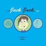 I am Jack - Jack I am