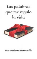 palabras que me regalo la vida
