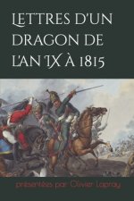 Lettres d'un dragon de l'an IX a 1815