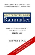 Como Transformarse En Rainmaker