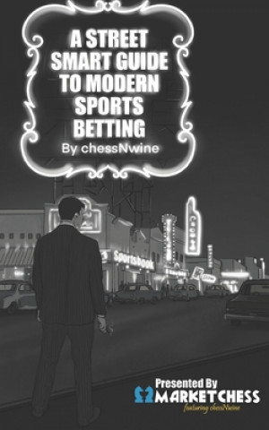 Street Smart Guide to Modern Sports Betting