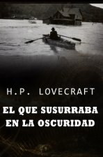 El que susurraba en la oscuridad: COLECCIÓN LOVECRAFT volumen 5