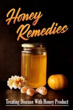 Honey Remedies: Treating Disease With Honey Product: Honey Kills Stubborn Bacteria