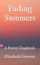 Fading Summers: A Poetry Chapbook