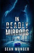 In Deadly Mirrors