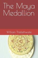 The Maya Medallion