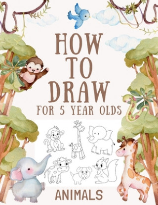 How to Draw Animals for 5 Year Olds