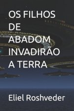 OS Filhos de Abadom Invadirao a Terra
