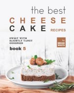 Best Cheesecake Recipes - Book 5