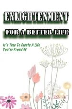 Enlightenment for a Better Life