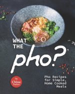 What the Pho?