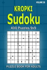 Kropki Sudoku Puzzle Book for Adults: 400 Puzzles 9x9 (Volume 30)