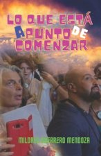 Lo Que Esta a Punto de Comenzar