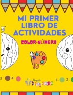 Mi primer libro de actividades Color-Número: Mi primer libro para colorear dibujos con números, que feliz estarán los ni?os de pintar por números. Un