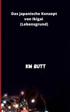 Das japanische Konzept von Ikigai 生 き が い (Lebensgrund)